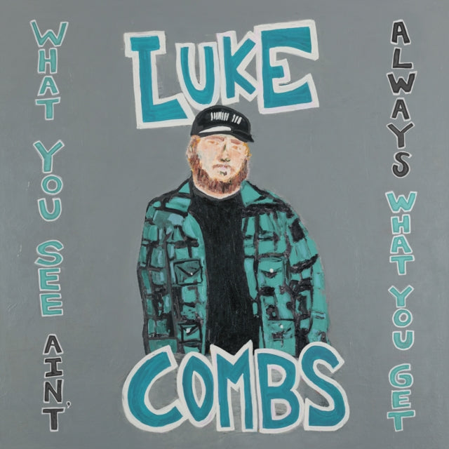 COMBS, LUKE | WHAT YOU SEE AIN'T ALWAYS WHAT YOU GET (DELUXE EDITION) (3LP/140G) | VINYL RECORD (LP)