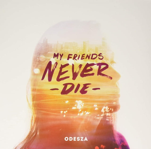 ODESZA | MY FRIENDS NEVER DIE EP | 12IN VINYL