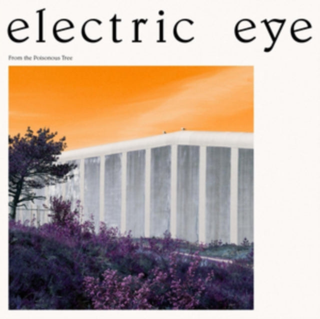 ELECTRIC EYE | FROM THE POISONOUS TREE | VINYL RECORD (LP)