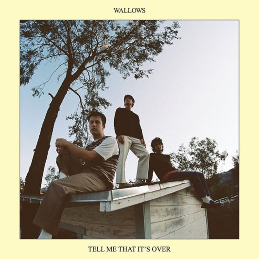 WALLOWS | TELL ME THAT IT'S OVER (YELLOW VINYL) | VINYL RECORD (LP)
