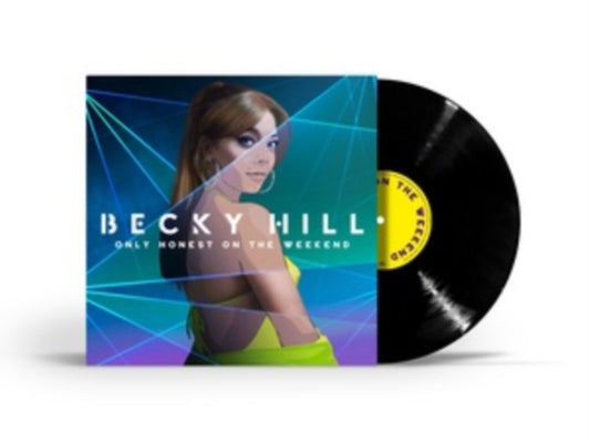 HILL, BECKY | ONLY HONEST AT THE WEEKEND | VINYL RECORD (LP)