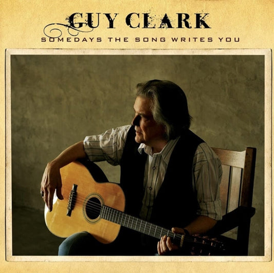 CLARK, GUY | SOMEDAYS THE SONG WRITES YOU (BIRCHWOOD VINYL) | VINYL RECORD (LP)