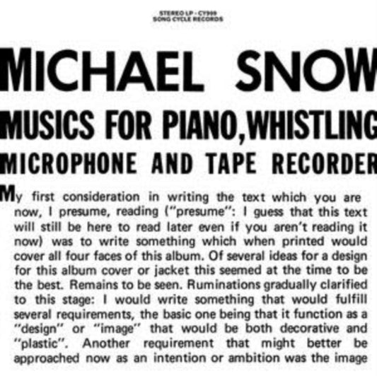 SNOW, MICHAEL | MUSICS FOR PIANO WHISTLING MICROPHONE AND TAPE RECORDER | VINYL RECORD (LP)