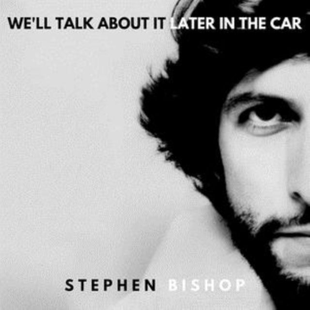BISHOP, STEPHEN | WE'LL TALK ABOUT IT LATER IN THE CAR | VINYL RECORD (LP)